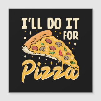I'll Do It For Pizza