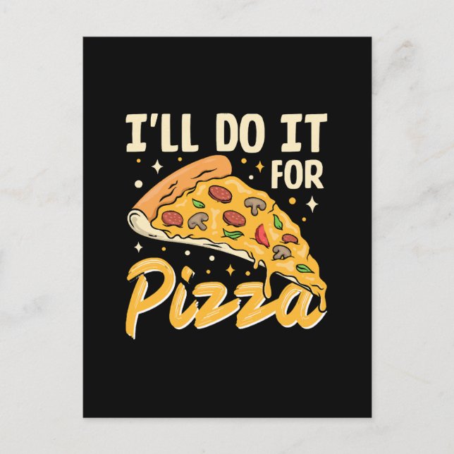 I'll Do It For Pizza Postcard (Front)