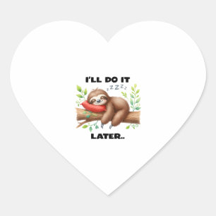 I'll Do It Later Sloth Heart Sticker