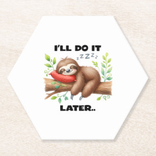 I'll Do It Later Sloth Paper Coaster