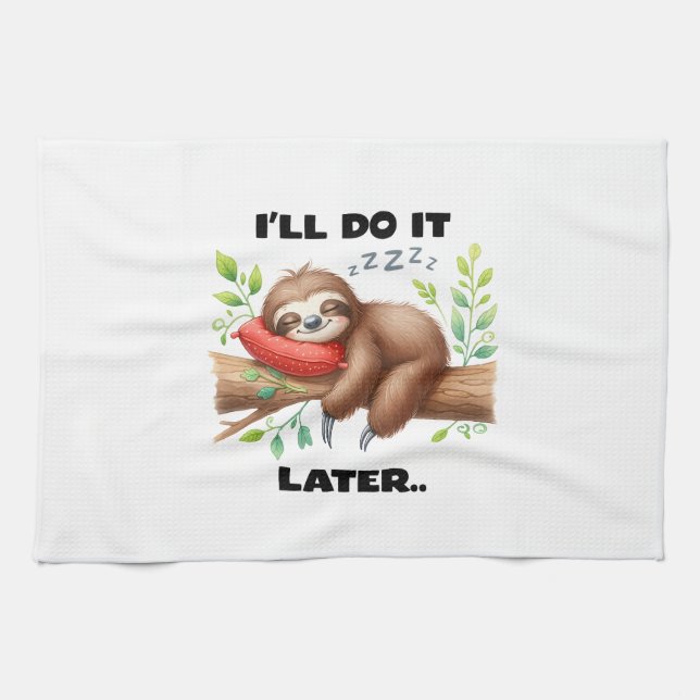 I'll Do It Later Sloth Tea Towel (Horizontal)