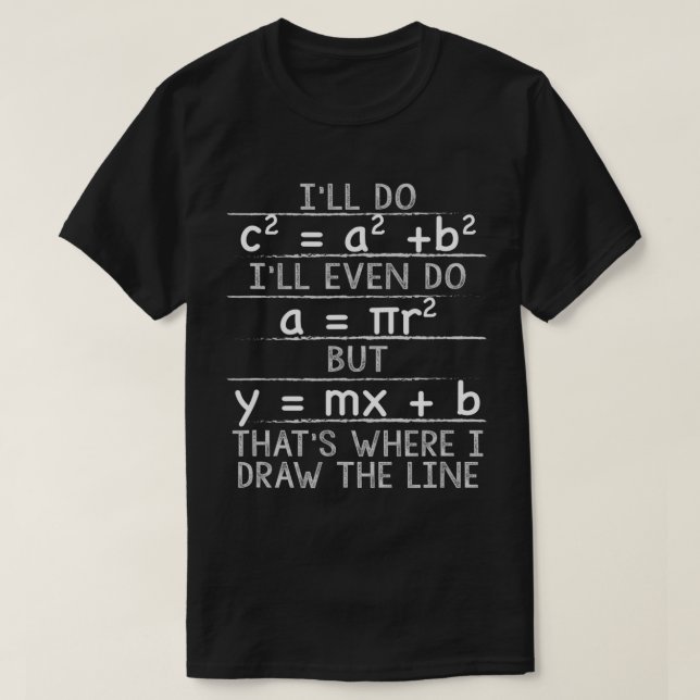 I'll do Pythagorean Theorem Math Funny T-Shirt (Design Front)