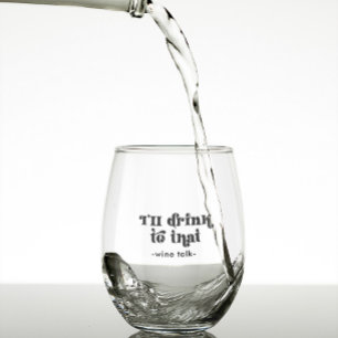 I'll Drink to That-Wine Talk Black Retro Text Stemless Wine Glass