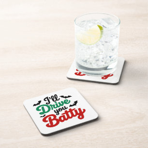 I'll Drive You Batty Coaster