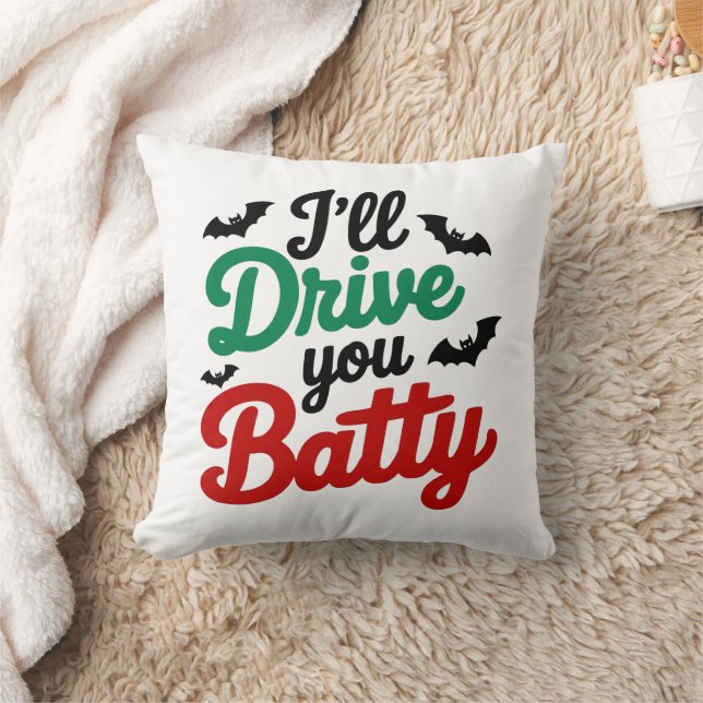 I'll Drive You Batty Cushion (Blanket)