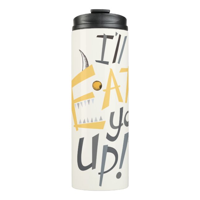 I'll Eat You Up Graphic Thermal Tumbler (Front)