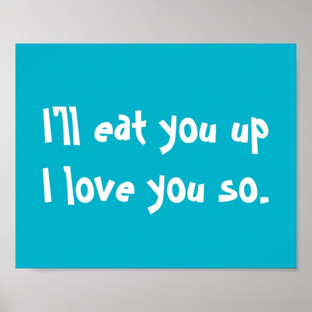 I'll Eat You Up, I Love You So Poster (Front)