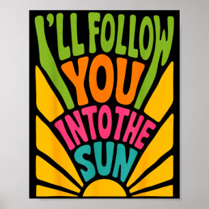 Ill Follow Into The Sun Summer Retro 90s Graphic Poster
