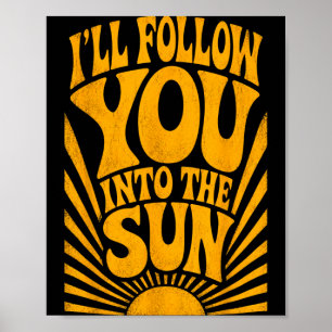 Ill Follow Into The Sun Summer Retro 90s Graphic Poster