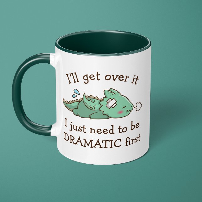 I'll Get Over It Dramatic Cute Funny Baby Dragon Mug (Creator Uploaded)