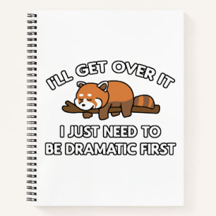 I'll Get Over It Red Panda Notebook