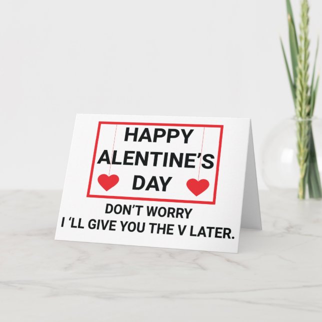 I'll Give You the "V" Later Valentine's Day Card (Front)