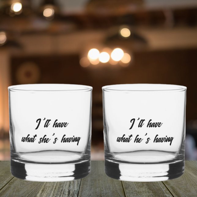 I'll Have What He's/She's Having Funny Whiskey Glass (In Situ (Bar))