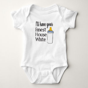 I'll have your Finest House White Baby Bodysuit