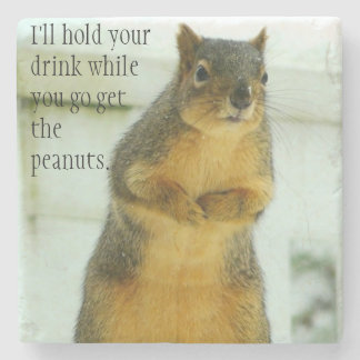 I'll hold your drink...The Squirrel Stone Coaster