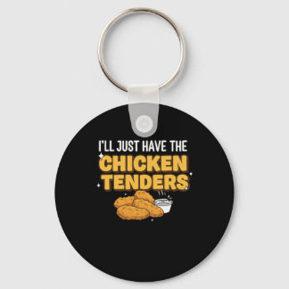 I'll Just Have Food Funny Picky Eater Chicken Tend Key Ring