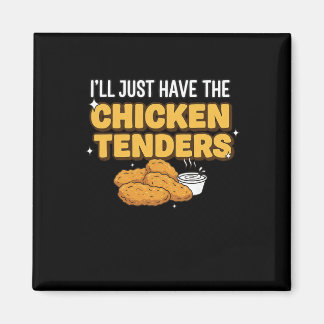 I'll Just Have Food Funny Picky Eater Chicken Tend Magnet