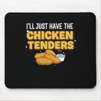 I'll Just Have Food Funny Picky Eater Chicken Tend Mouse Mat