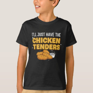 I'll Just Have Food Funny Picky Eater Chicken Tend T-Shirt