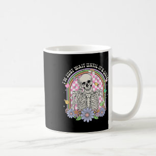 I'll Just Wait Until It's Quiet Skeleton Teacher H Coffee Mug