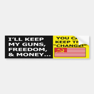I'll Keep My Guns, Money and Freedom Bumper Sticke Bumper Sticker