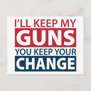 I'll Keep My Guns, You Keep Your Change Postcard