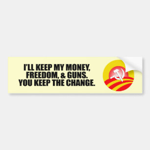 I'LL KEEP MY MONEY, FREEDOM, AND GUNS BUMPER STICKER