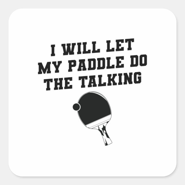 I'll leave my ping-pong table to talk square sticker (Front)