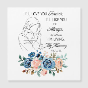 I'll love you forever, Mother's Day Quote Floral
