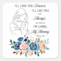 I'll love you forever, Mother's Day Quote Floral
