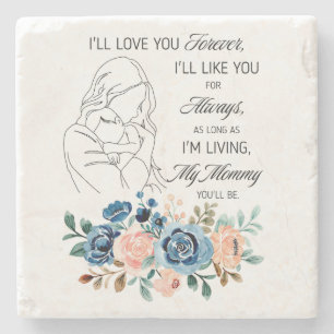 I'll love you forever, Mother's Day Quote Floral Stone Coaster