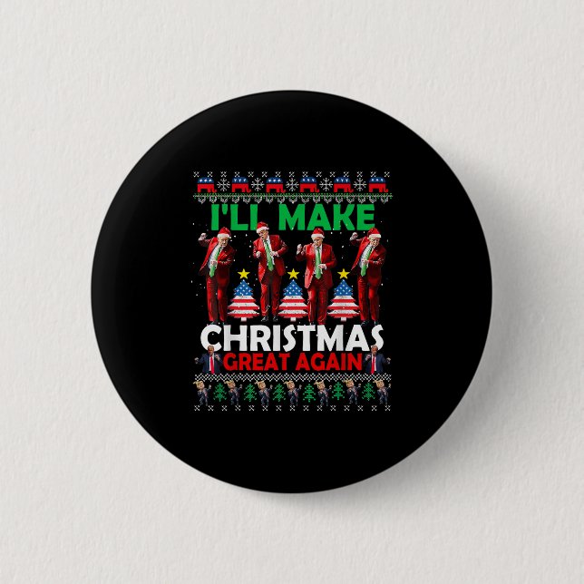 I'll Make Christmas Great Again Santa Trump Dance  6 Cm Round Badge (Front)