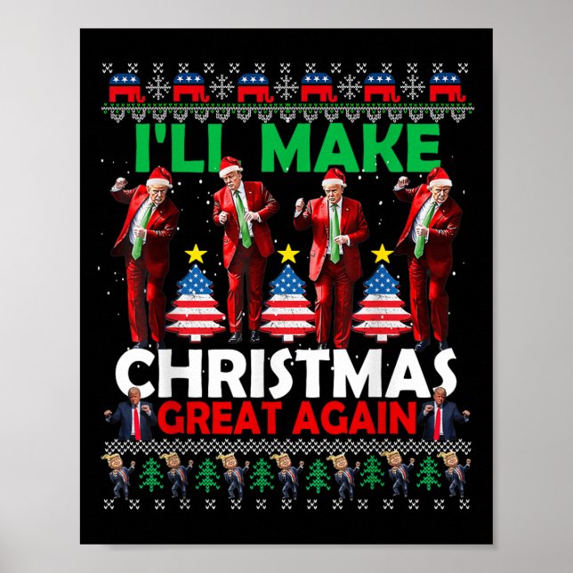 I'll Make Christmas Great Again Santa Trump Dance  Poster (Front)