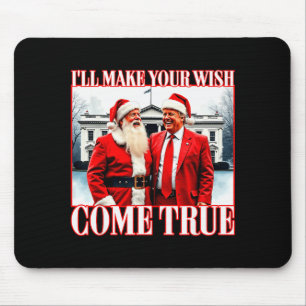 Ill Make Your Wish Come True Funny Christmas Santa Mouse Mat