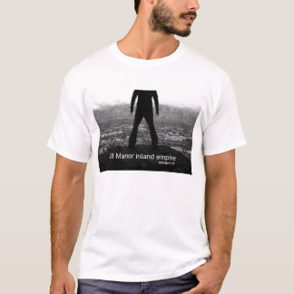 ill Manor Inland Empire T-Shirt