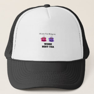 I'll Miss You Being My Work Best-Tea Coaster - Fun Trucker Hat