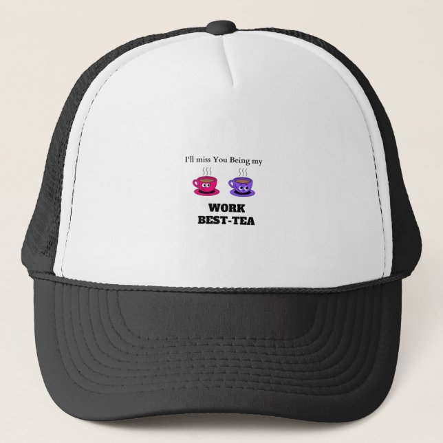 I'll Miss You Being My Work Best-Tea Coaster - Fun Trucker Hat (Front)