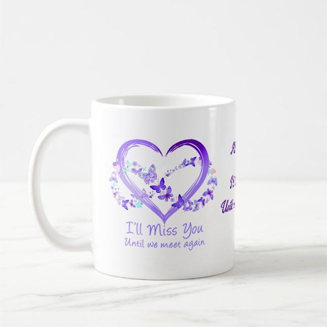 I'll miss you until we meet again personalised mug (Left)