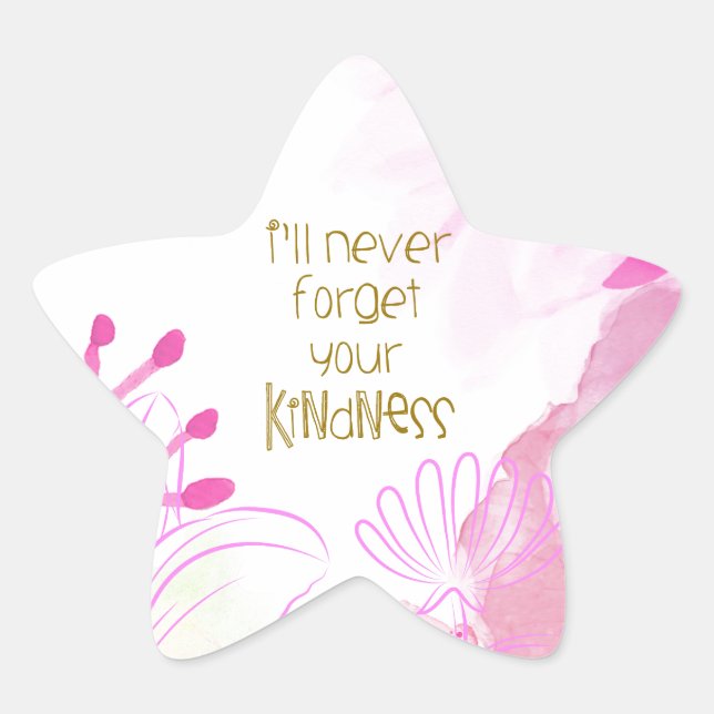 I'll Never Forget Your Kindness Star Sticker (Front)