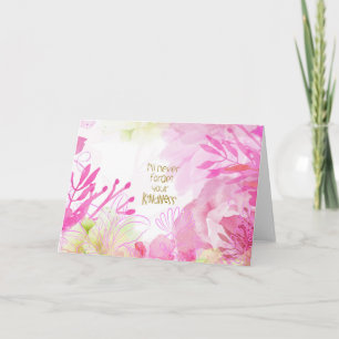 I'll Never Forget Your Kindness Thank You Card