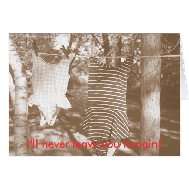 I'll never leave you hangin! (Front Horizontal)