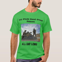 I'll Pick Coal Over Green All Day Long