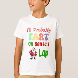 I'll Probably Fart On Santas Lap Funny Groovy Xmas T-Shirt