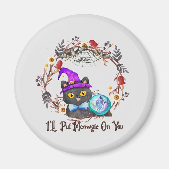I'll Put Magic On You – Black Witch Cat Halloween  Magnet (Front)