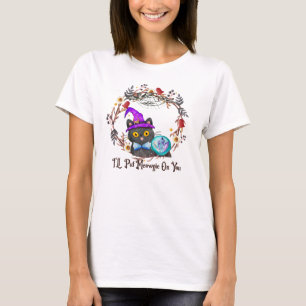 I'll Put Magic On You – Black Witch Cat Halloween T-Shirt
