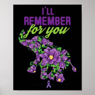 Ill Remember For You Alzheimer Alzheimers Awarenes Poster