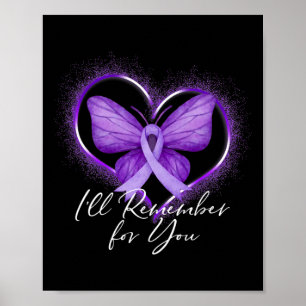 I'll Remember For You Alzheimer's Awareness Purple Poster