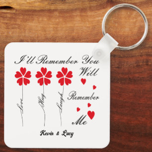 I'll Remember You, You Will Remember Me Key Ring