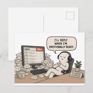 I'll Reply When I'm Emotionally Ready – Funny Meme Postcard