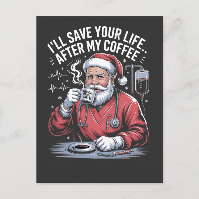 I'll Save Your Life After My Coffee Christmas  Announcement Postcard (Front)